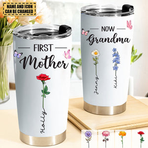 Mother - First Mom Now Grandma - Personalized Tumbler